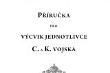 PRIRUCKA PRO VYCVIK JEDNOTLIVCE C.K. VOJSKA 1866 - Muzstvo r...